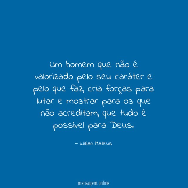 Um homem que não é valorizado pelo seu