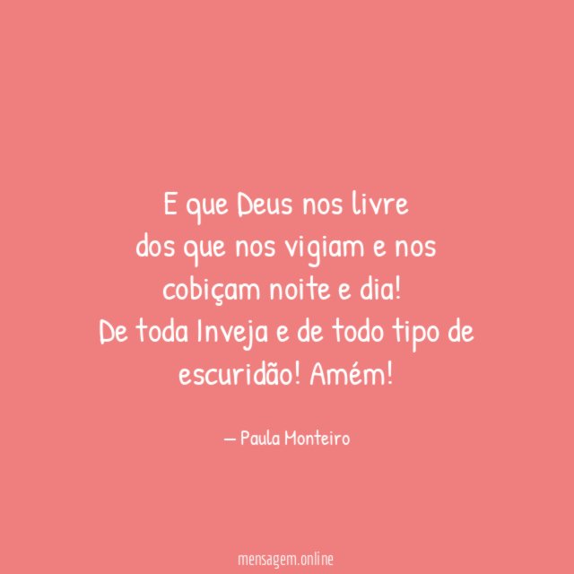 E que Deus nos livre dos que nos vigiam