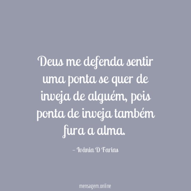 Deus me defenda sentir uma ponta se quer