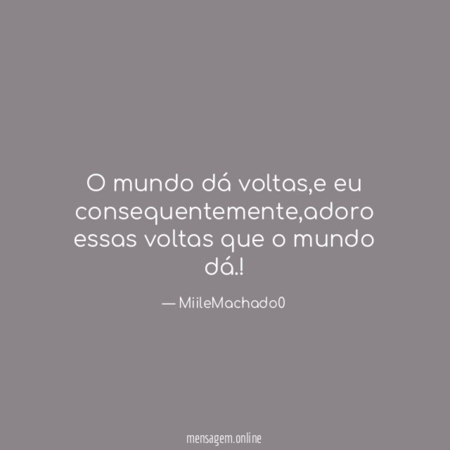 O mundo dá voltas