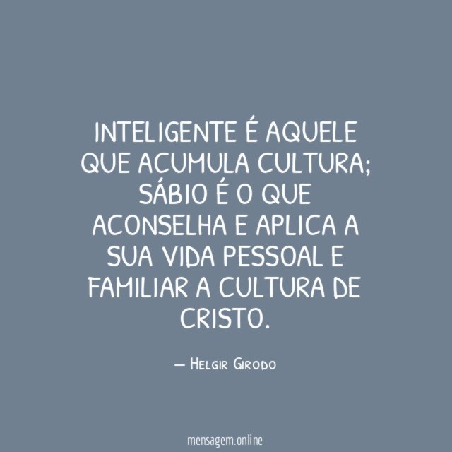 Inteligente é aquele que acumula cultura