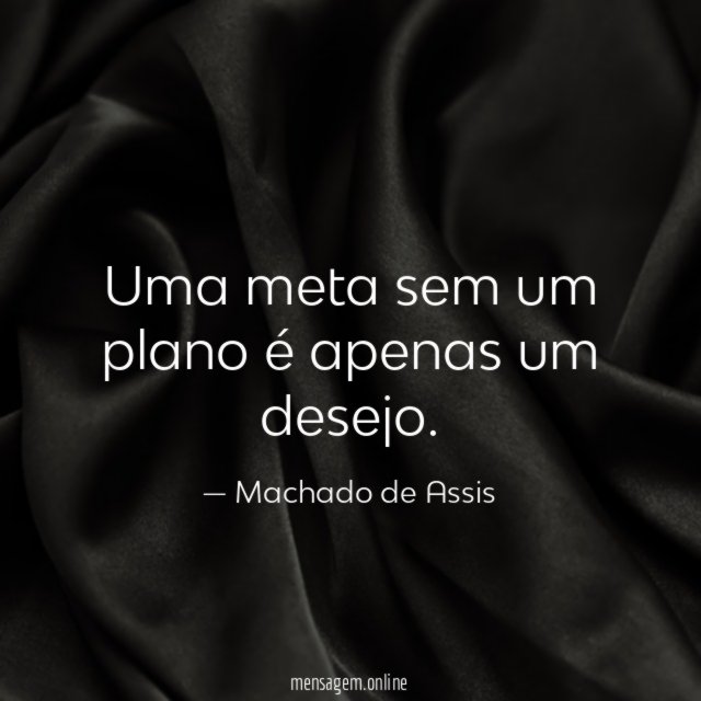 Uma meta sem um plano é apenas um desejo