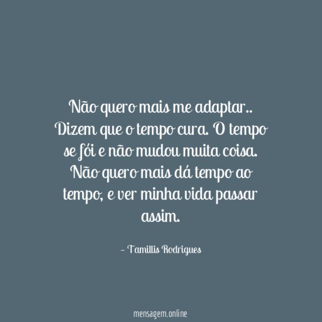 Não quero mais me adaptar