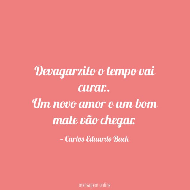 Devagarzito o tempo vai curar