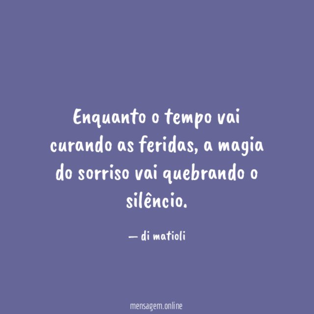 Enquanto o tempo vai curando as feridas