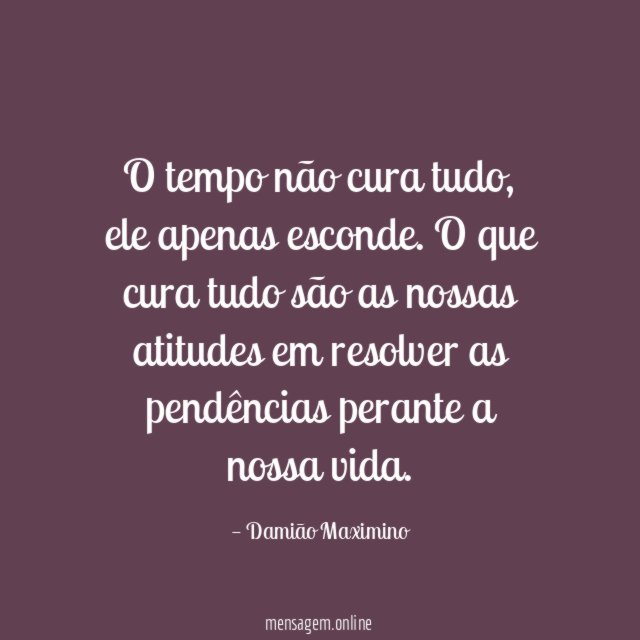 O tempo não cura tudo