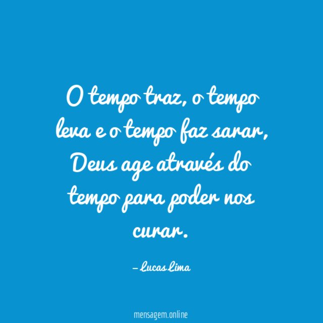 O tempo traz