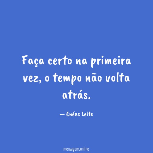 Faça certo na primeira vez