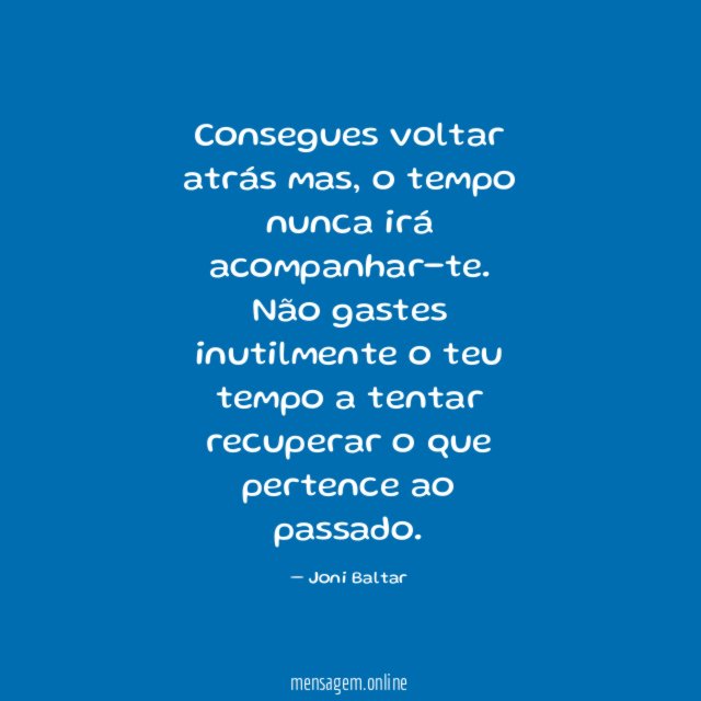 Consegues voltar atrás mas