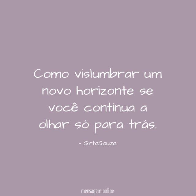 Como vislumbrar um novo horizonte se você contínua