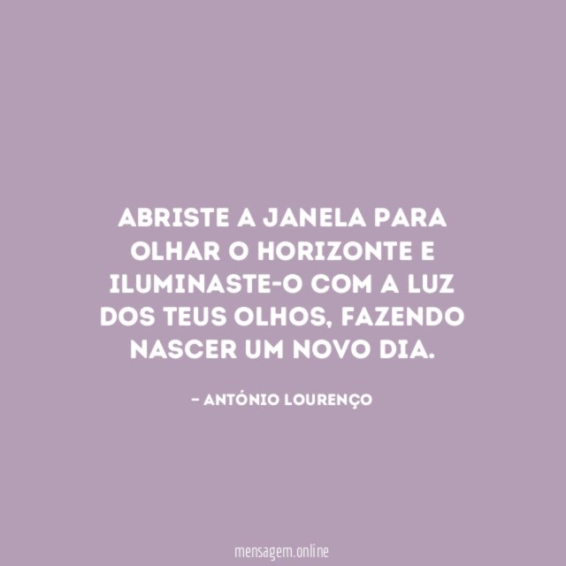 Abriste a janela para olhar o horizonte