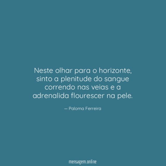 Neste olhar para o horizonte