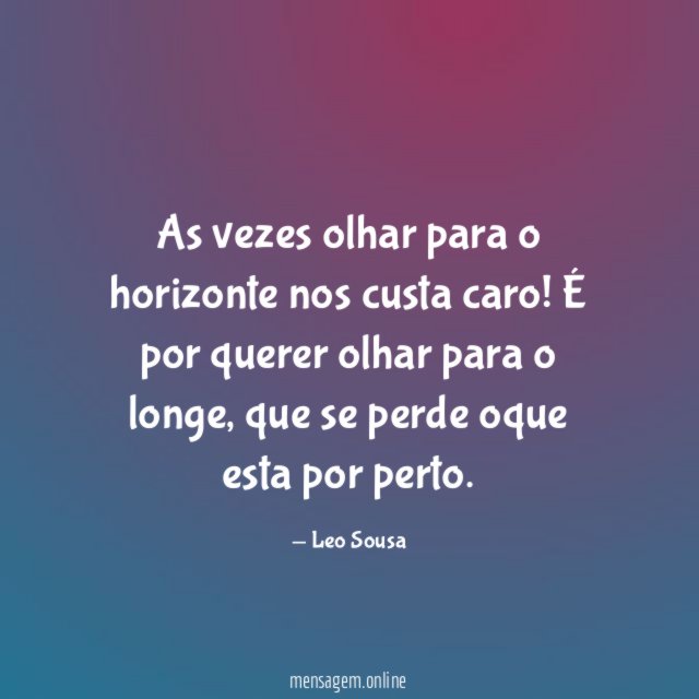 As vezes olhar para o horizonte nos custa caro