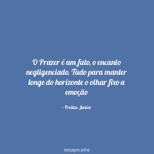 O Prazer é um fato