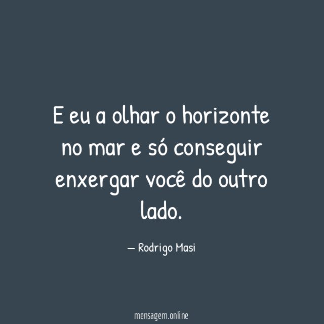 E eu a olhar o horizonte no mar