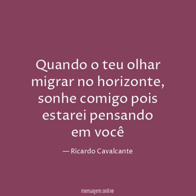 Quando o teu olhar migrar no horizonte