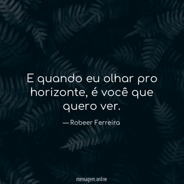 E quando eu olhar pro horizonte