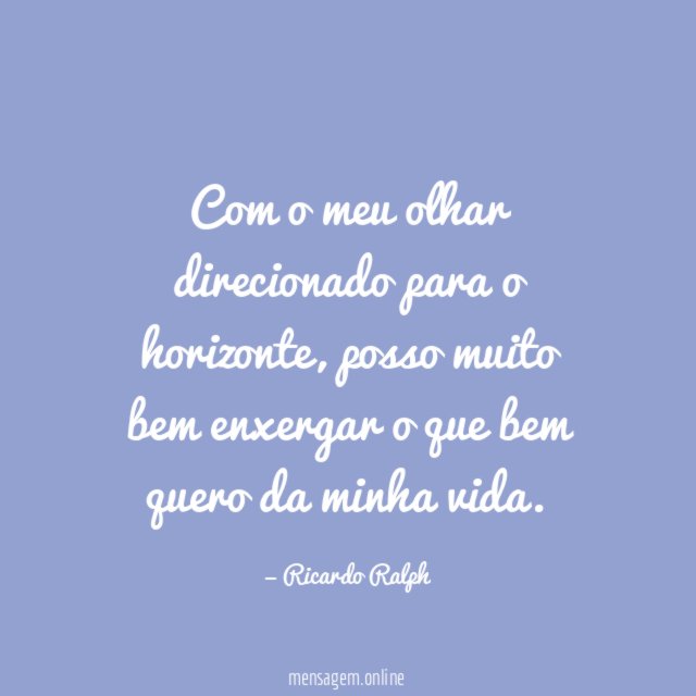 Com o meu olhar direcionado para o horizonte