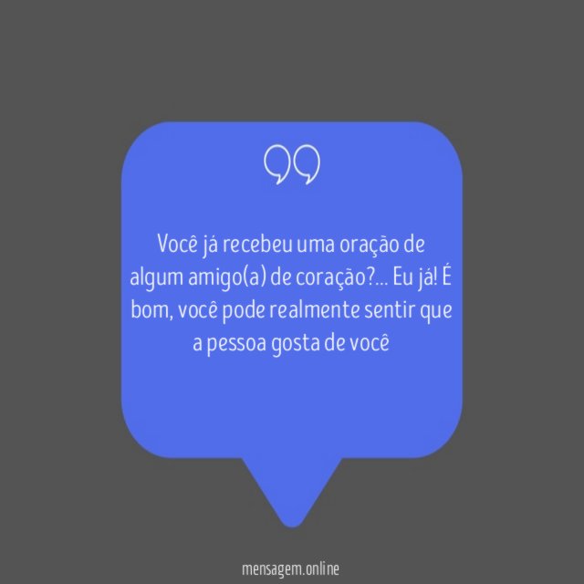 Você já recebeu uma oração de algum amigo(a)