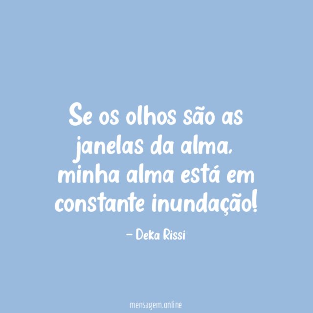 Se os olhos são as janelas da alma