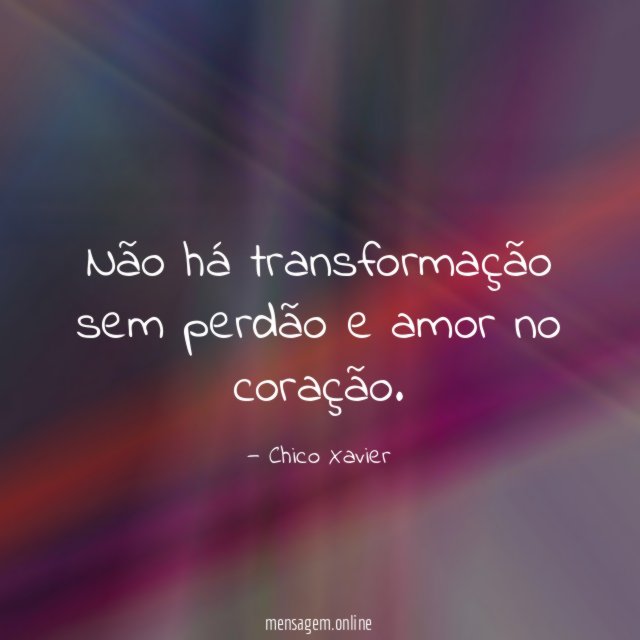 Não há transformação sem perdão e amor no