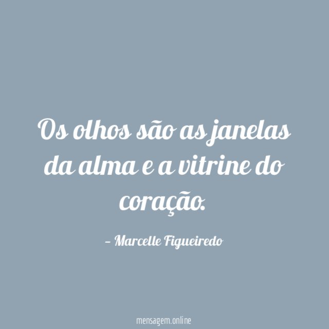 Os olhos são as janelas da alma
