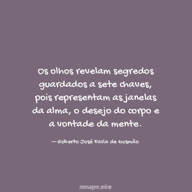Os olhos revelam segredos guardados a sete chaves