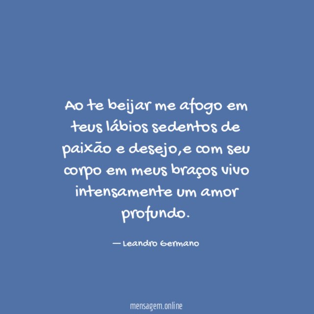 Ao te beijar me afogo em teus lábios