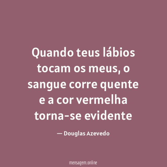 Quando teus lábios tocam os meus