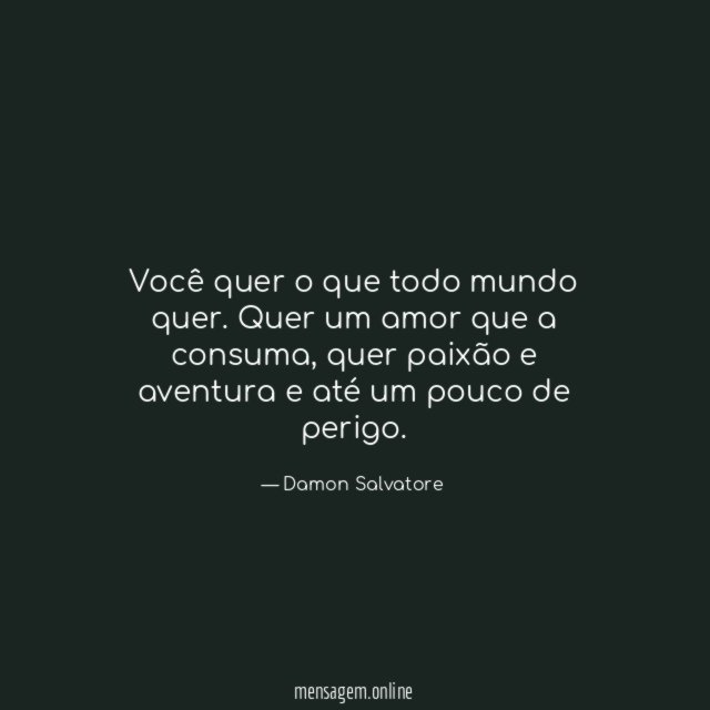 Você quer o que todo mundo quer