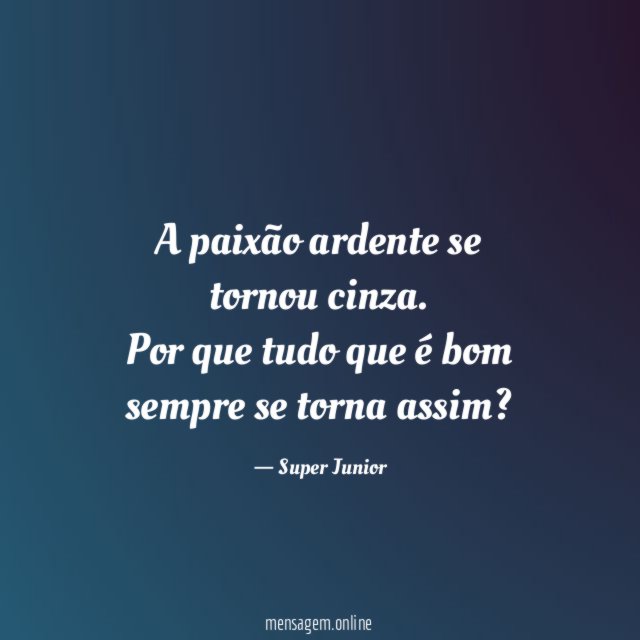 A paixão ardente se tornou cinza