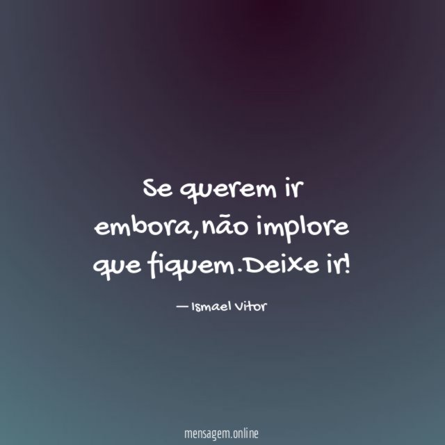 Se querem ir embora