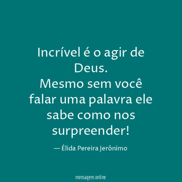 Incrível é o agir de Deus
