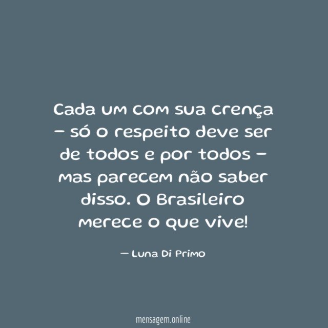Cada um com sua crença - só