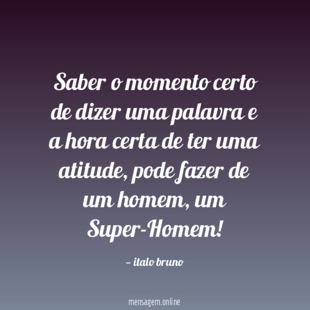 Saber o momento certo de dizer uma palavra