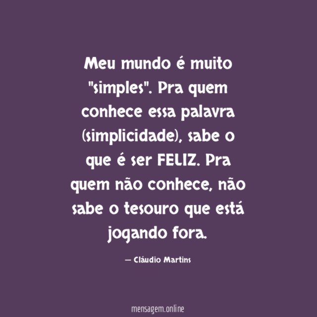 Meu mundo é muito "simples"