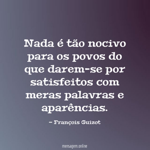 Nada é tão nocivo para os povos do