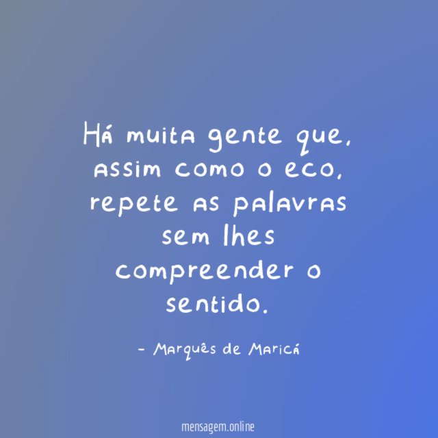 Há muita gente que