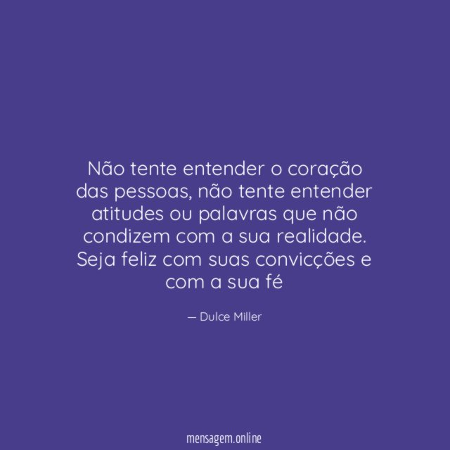 Não tente entender o coração das pessoas