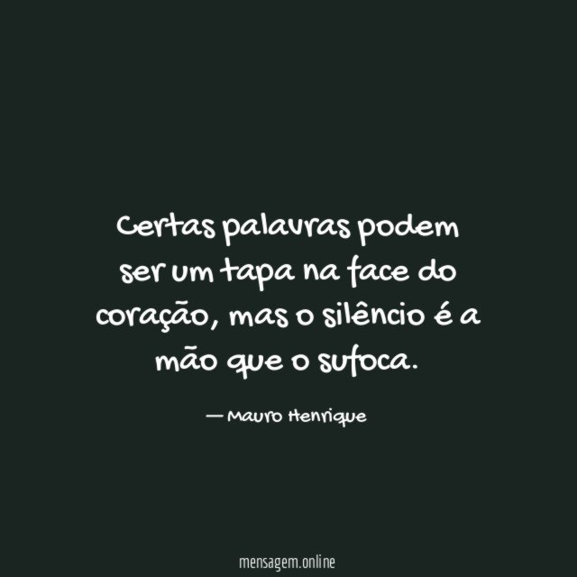 Certas palavras podem ser um tapa na face do coração