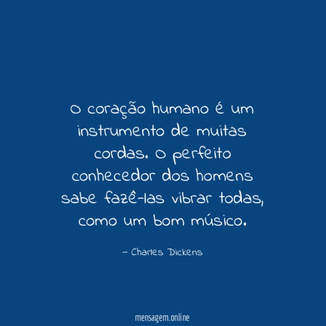 O coração humano é um instrumento de muitas cordas
