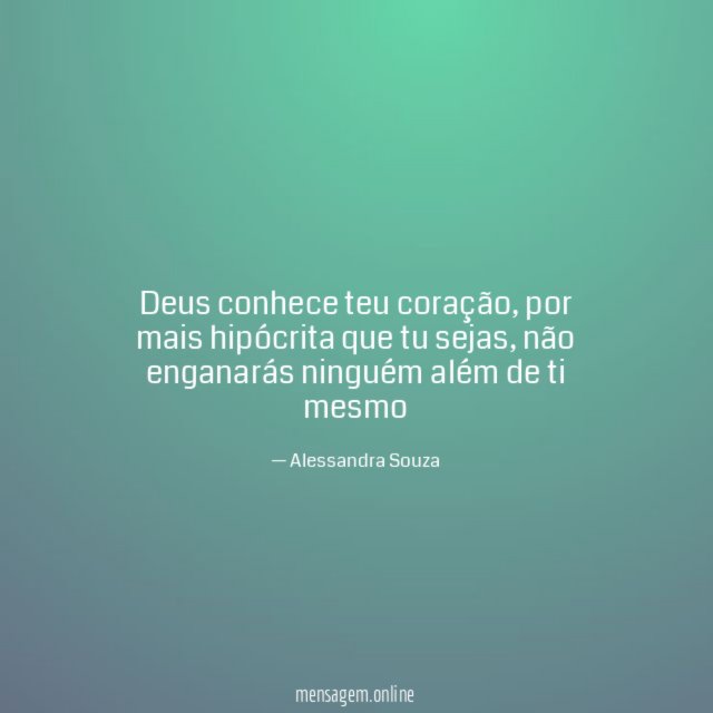 Deus conhece teu coração