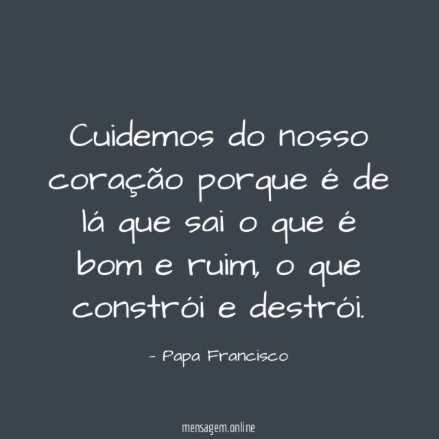 Cuidemos do nosso coração porque é de lá