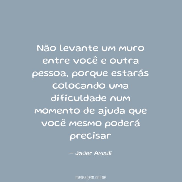 Não levante um muro entre você e outra pessoa