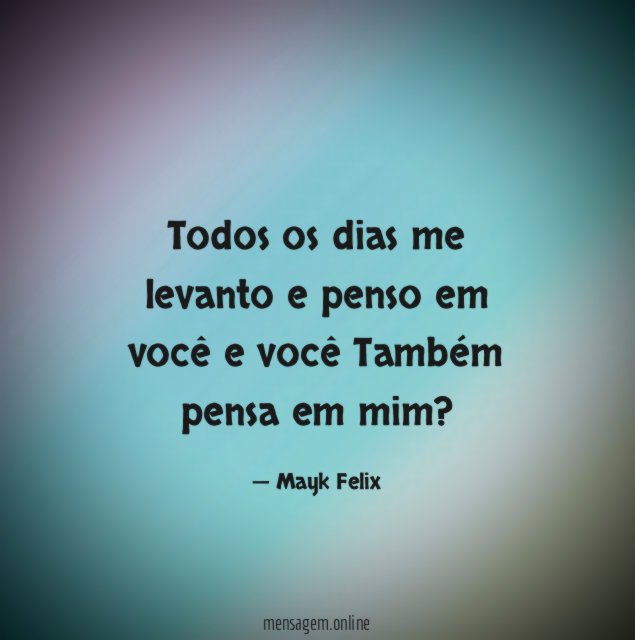 Todos os dias me levanto e penso em