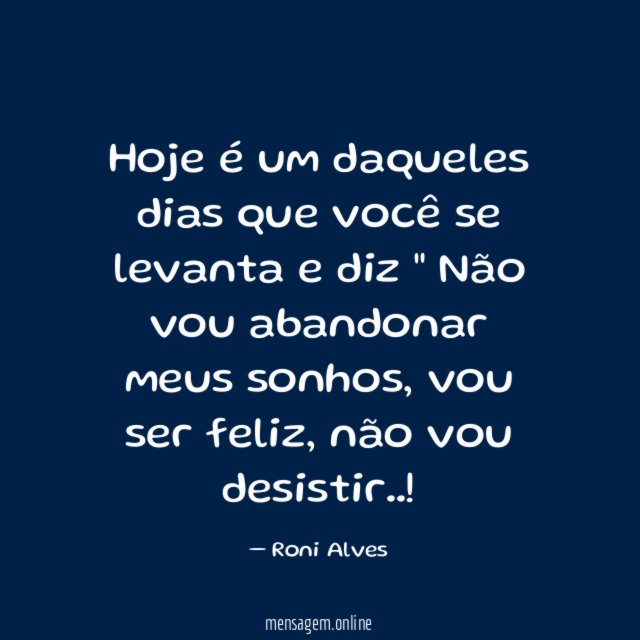 Hoje é um daqueles dias que você se