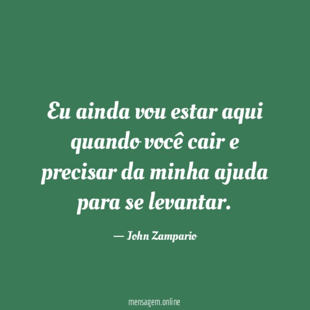 Eu ainda vou estar aqui quando você cair