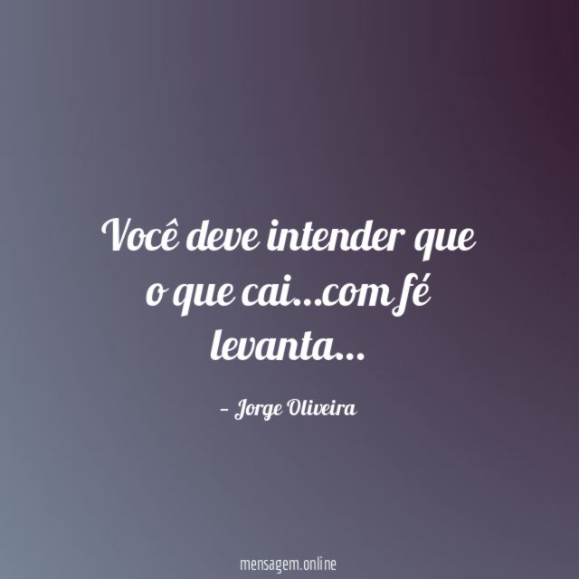Você deve intender que o que cai