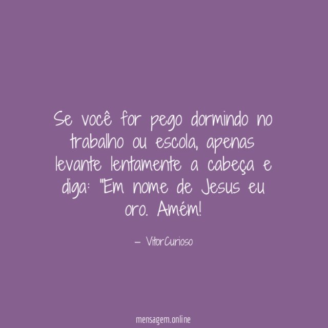 Se você for pego dormindo no trabalho ou escola