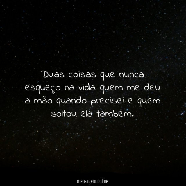 Duas coisas que nunca esqueço na vida
